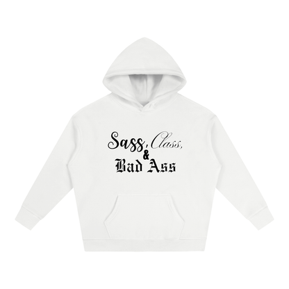 "Sass, Class & Bad Ass" Oversize Fleeced Hoodie